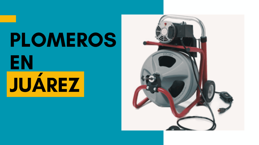 Plomeros en Juárez